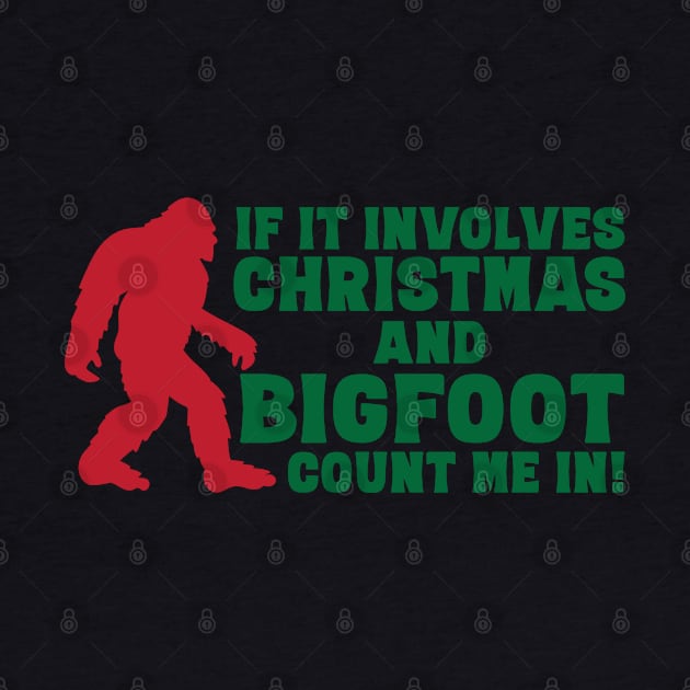 If it involves Christmas and Bigfoot count me in funny bigfoot Christmas gift by BadDesignCo